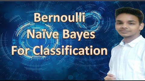 Bernoulli Multivariate Naive Bayes | Machine Learning