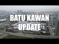 Batu kawan township update