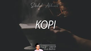 Rahasia Ilmu Manfaat Sebab Kopi || Ngaji 1 Menit Gus Baha