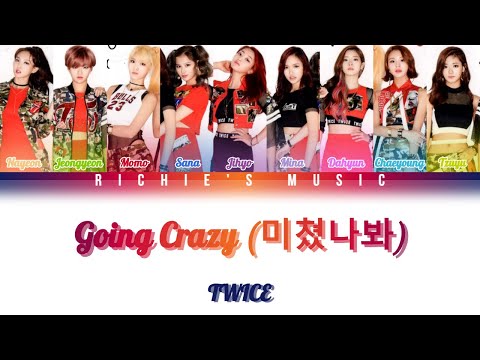 TWICE ( 트와이스) - Going Crazy (미쳤나봐) [Color Coded Lyrics Han|Rom|Eng]