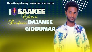 Ibsaakee Qabsiisi,F.Dajanee Giddumaa 