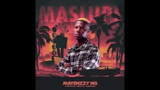 Mayenzzy NG Ft Luvuyo SMA & Selbisticsoul  - Maslupe (Official Audio)