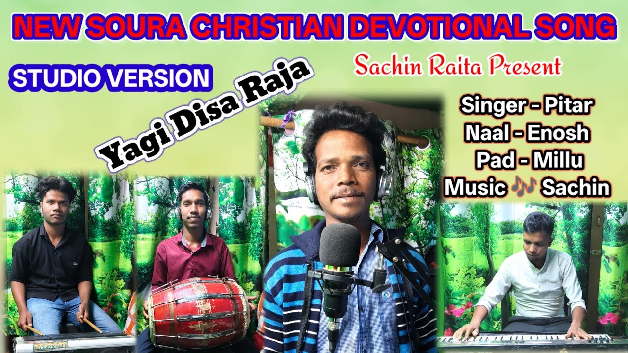 YAGI DISA RAJA// NEW SOURA CHRISTIAN DEVOTIONAL SONG// SINGER PITAR RAITA//