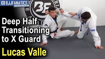 Deep Half Transitioning to X Guard by Lucas Valle