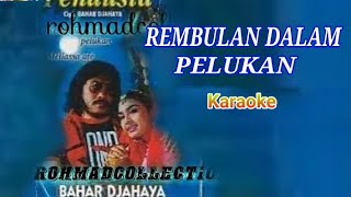 Bahar djahaya - Rembulan dalam pelukan (KARAOKE)