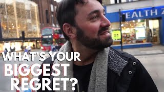 Asking Strangers what their biggest regret is