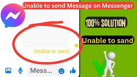How to Fix Unable to send Message on Messenger (new rules)