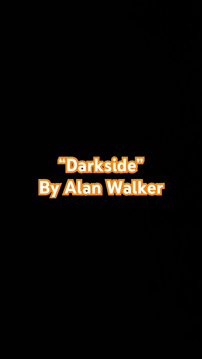 “Darkside” #music #lyrics