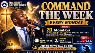 MONDAY 27TH JULY COMMANDING THE WEEK I LORD PARALYSE THE PRINCE OF PERSIA i  RCCG NEW LIFE  FAMILY