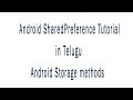 Android Shared Preference Tutorial in telugu | Android Storage methods Sai Gopi Tech Telugu