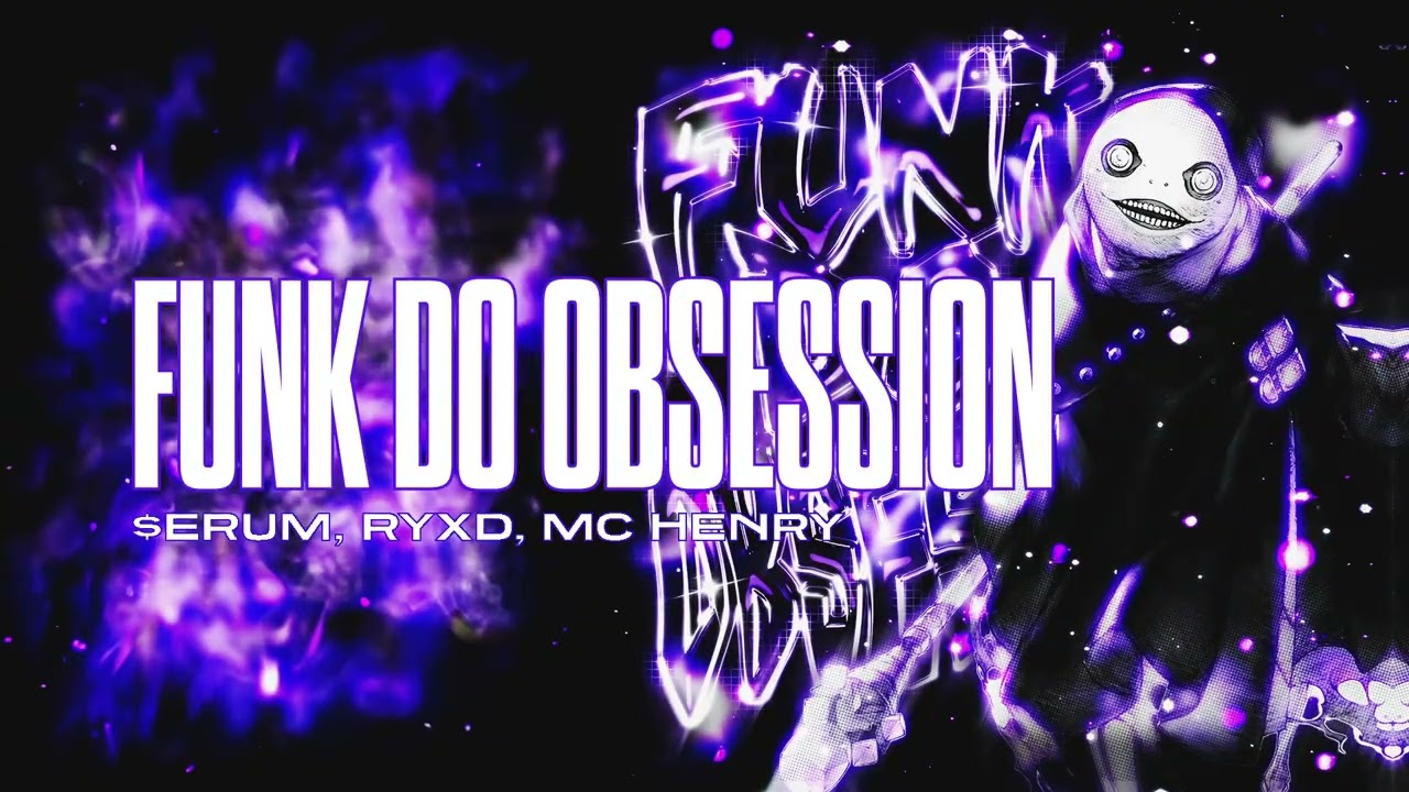 Watch $ERUM, RYXD, MC HENRY - FUNK DO OBSESSION on YouTube Watch $ERUM, RYXD, MC HENRY - FUNK DO OBSESSION on YouTube