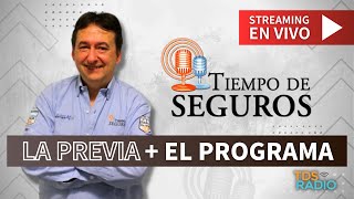 🔴 AHORA EN VIVO - Tiempo de Seguros 📻 - LA PREVIA + PROGRAMA