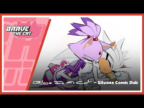 Blaze Is A Cat (Silvaze Comic Dub)