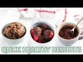 Healthy Dessert Recipes that are QUICK! single serve, easy