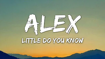 Alex & Sierra - Little Do You Know (Lyrics) (speed up)