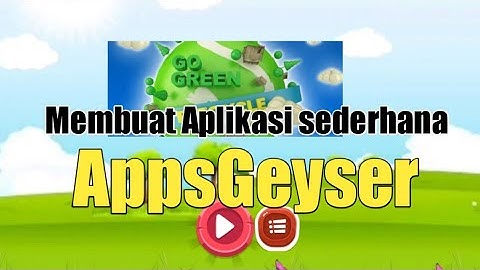 Membuat Aplikasi sederhana menggunakan AppsGeyser