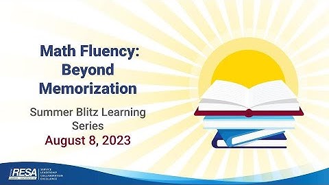 Math Fluency: Beyond Fact Memorization