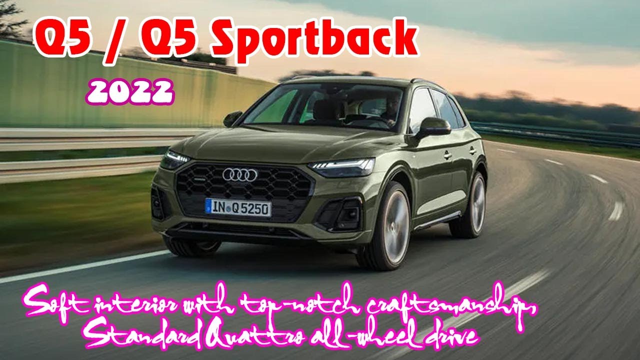 2022 audi q5 sportback release date 2022 audi q5 premium plus 2022