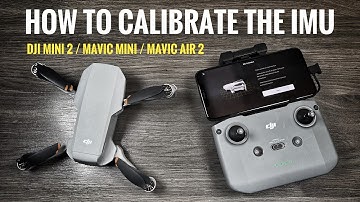 DJI Mini 2 How to Calibrate The IMU