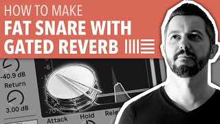 HOW TO MAKE FAT SNARE WITH GATED REVERB | ABLETON LIVE