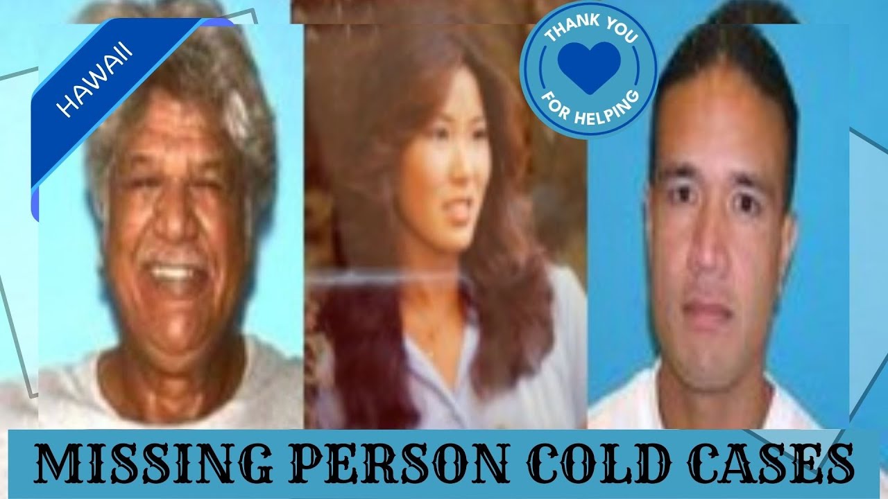 *No Music:  Missing Person Cold Cases - Hawaii (Kealoha, Miura, Agatonu)