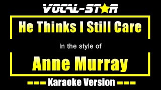 Download Lagu Anne Murray - He Thinks I Still Care | With Lyrics HD Vocal Star Karaoke 4K MP3