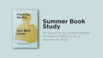 Practicing the Way Part 1 - Apprentice to Jesus