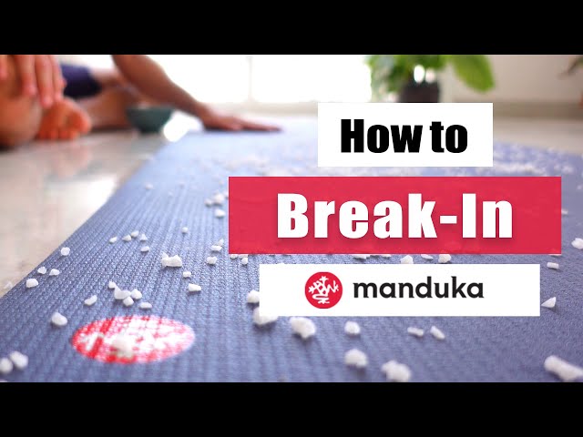 HOW TO BREAK IN MANDUKA PRO MAT