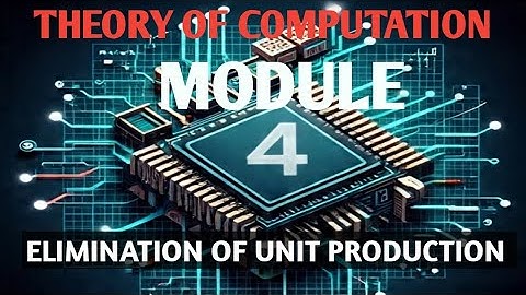 BCS503 THEORY OF COMPUTATION|| 5TH SEM MODULE 4 || ELIMINATION OF UNIT PRODUCTION|| IMPORTANT TOPIC