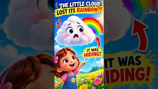 🌈 The Little Cloud LOST Its Rainbow! 😱☁️ #shorts