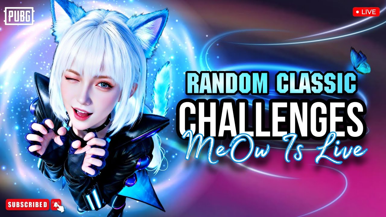 Random Classic Challenges  | #MeOwYT | #MeOwIsLive | #LIVESTREAM | #PUBGMOBILE