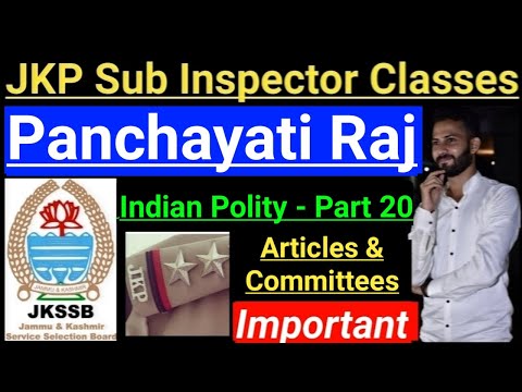 Panchayati Raj - Indian Polity || Article Tricks & Important Committee || JKP SI Preparation Classes