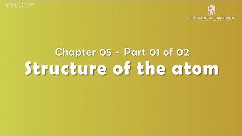 Class 9 Chemistry Chapter 5 - Structure of Atom Part 1