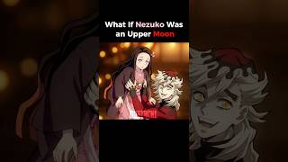 What If Nezuko Was an Upper Moon 🌸 #demonslayer #tanjiro #nezuko What If Nezuko Was an Upper Moon 🌸 #demonslayer #tanjiro #nezuko