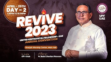 Pr. Babu Cherian Piravom || UPF - UAE || Revive - 2023 || 25/04/2023 || Day 2