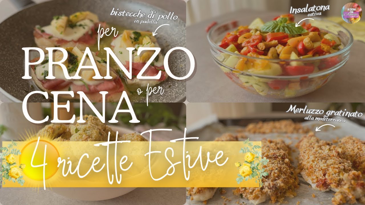IDEE FACILI per PRANZO O CENA ESTIVA 🌴 4 ricette semplicissime da preparare IN ESTATE ☀️