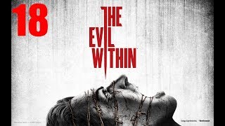 The Evil Within #18 Босс мастер,босс Лаура вообщем норм