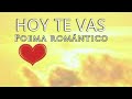 Hoy te vas - Poema romántico de Jesús Hermosín - Recitado por Yolanda Adabuhi