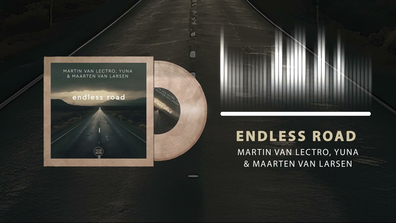 Martin Van Lectro, YUNA & Maarten Van Larsen - Endless Road adlı videoyu YouTube'da izle Martin Van Lectro, YUNA & Maarten Van Larsen - Endless Road adlı videoyu YouTube'da izle