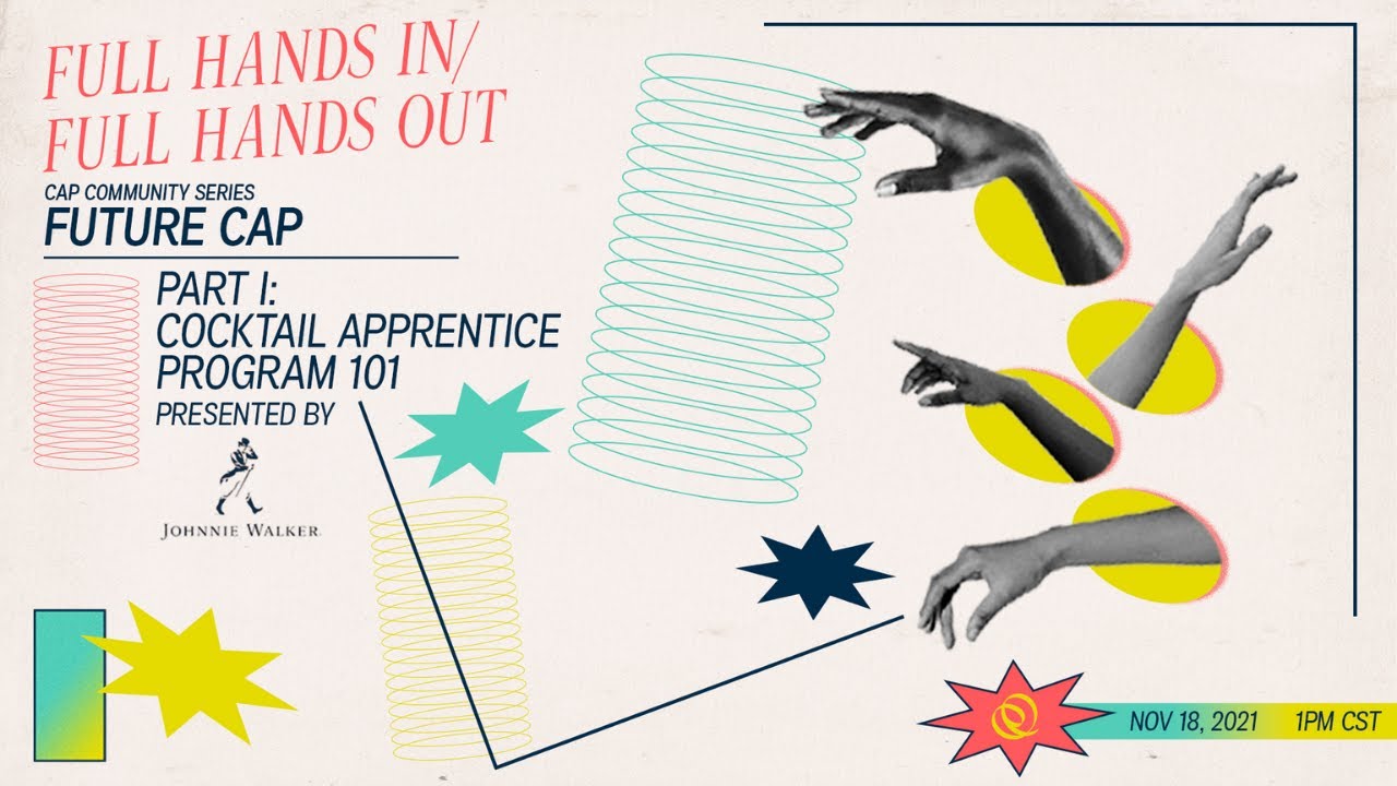 CAP Community Series//Future CAP, Part I: Cocktail Apprentice Program ...