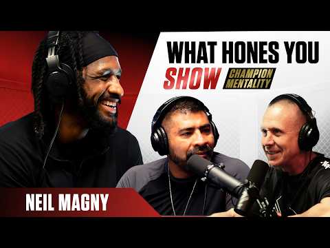 EP 22: NEIL MAGNY'S MINDSET FOR UFC PERSISTENCE
