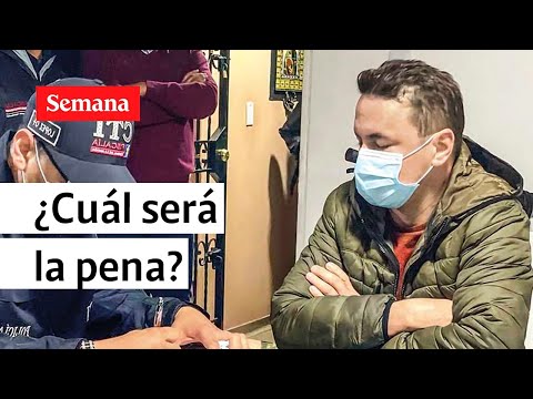 ¿Cuál será la pena de Jhonier Leal? | Semana Noticias