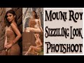 Mouni Roy Video : #MouniRoy Sizziling Look #Photoshoot Pics Shared | Mouni Roy Photos, #mouniroyfam