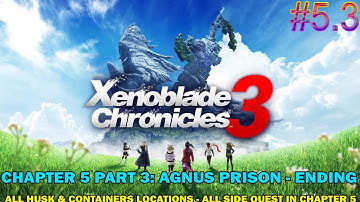 Xenoblade Chronicles 3 walkthrough - Chapter 5 part 3 - All side quests, containers & husk locations