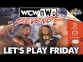 WCW/nWo Revenge - Let's Play Friday.