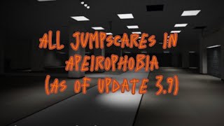 All Jumpscares in Apeirophobia (As of Update 3.9) #viral #roblox #apeirophobia