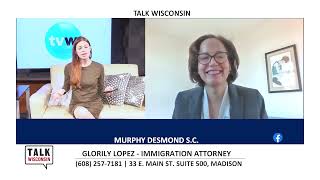 Attorney Glorily López Explains the Basics of Immigration Law on "Talk Wisconsin"