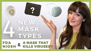 4 NEW FACE MASK TYPES | NIOSH, FDA approved and new features.