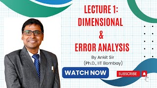 Lecture 1: Dimensional and Error Analysis
