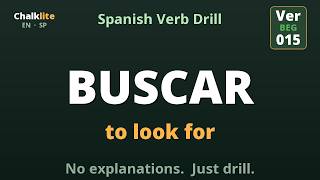 BUSCAR  Spanish Verb Conjugation  | Beginner Drill | Chalklite